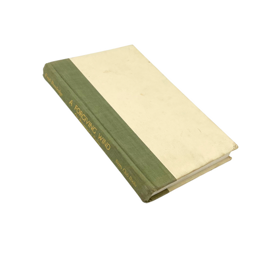 1983 hardcover book: A Forgiving Wind - On Becoming a Sailor