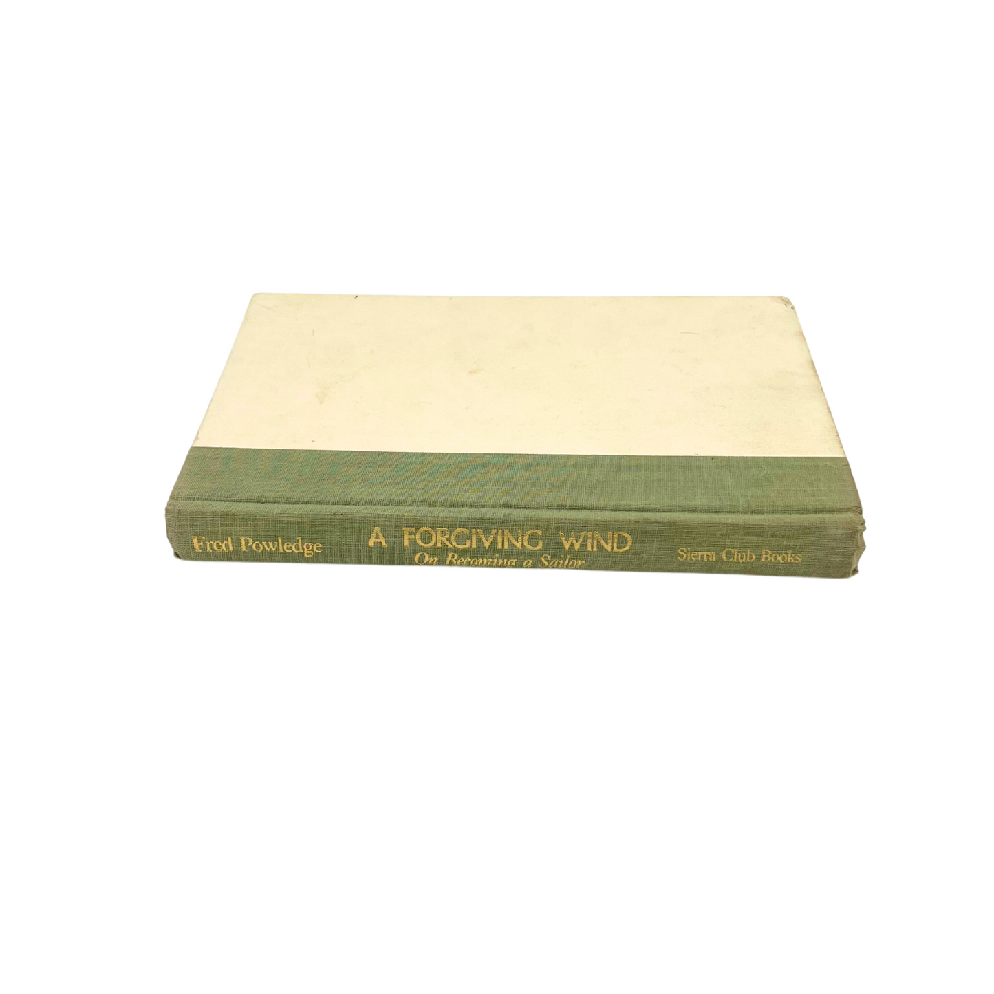 1983 hardcover book: A Forgiving Wind - On Becoming a Sailor