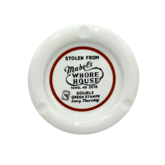 vintage "Stolen from Mabel's" ashtray